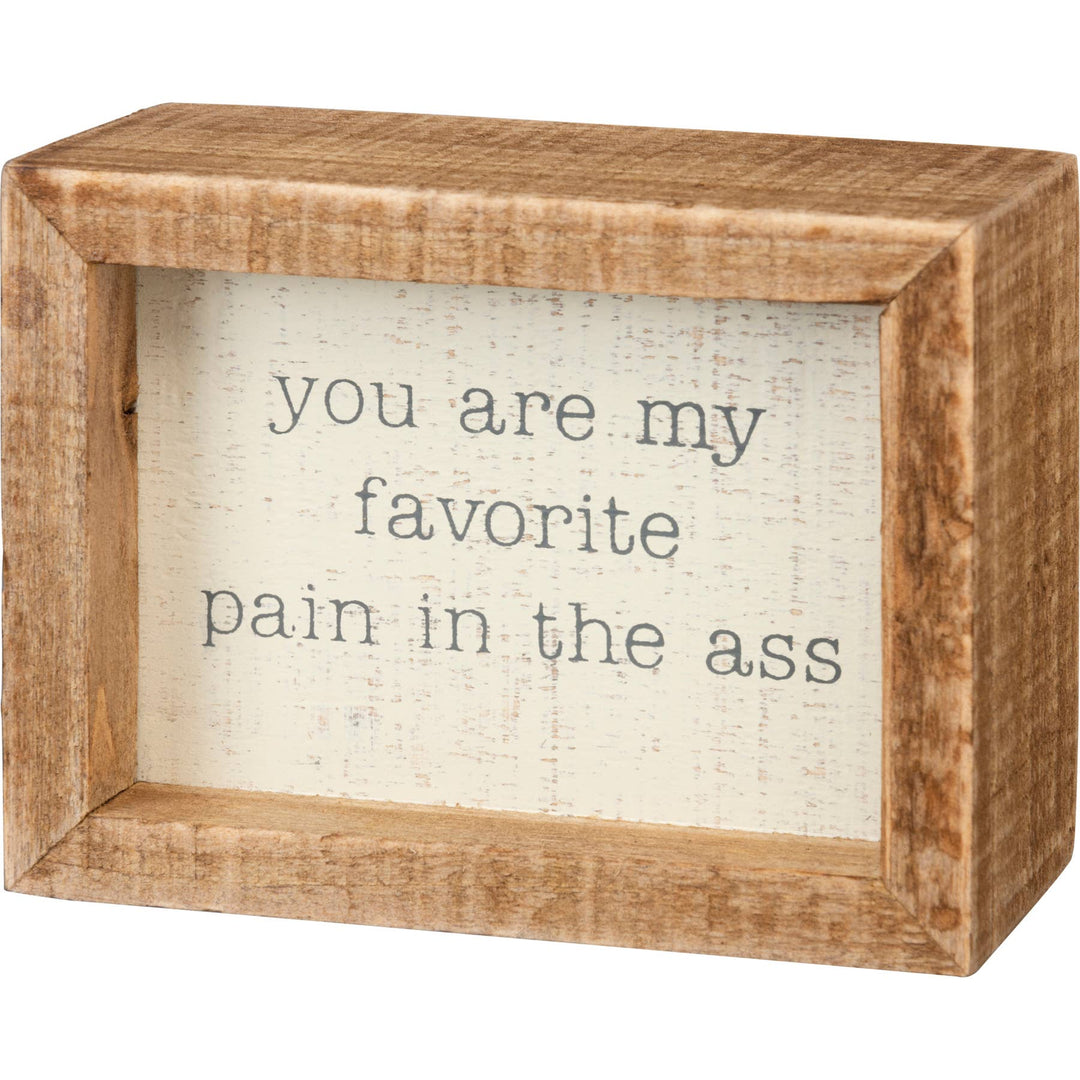 "You Are My Favorite.."  Inset Box Sign