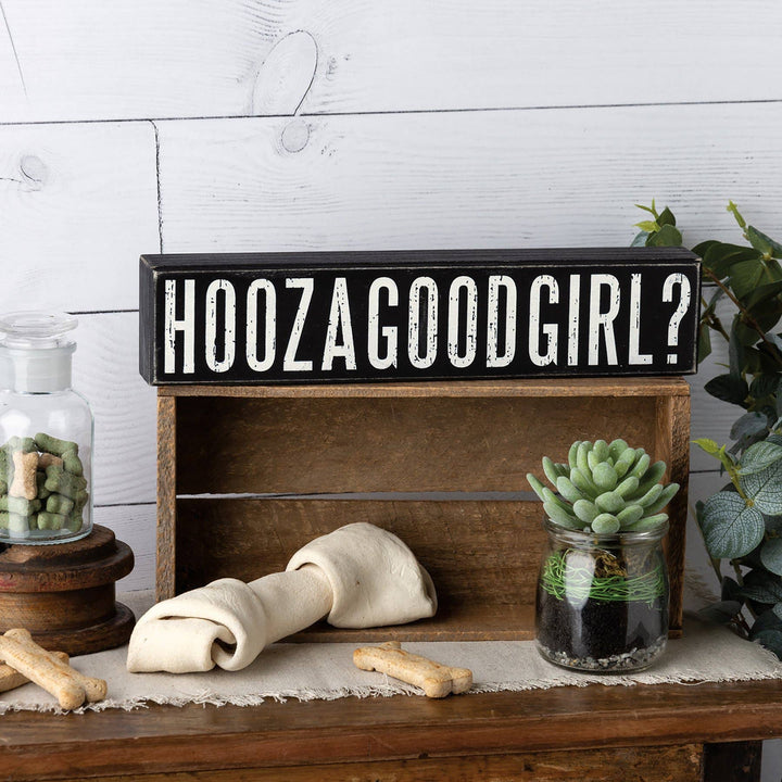 Hoozagoodgirl Box Sign